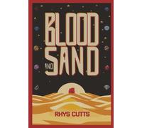 Rhys Cutts Blood and Sand (Tascabile)