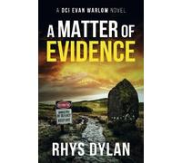 Rhys Dylan A Matter of Evidence (Tascabile) Black Beacons British Murder Mystery