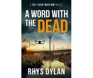 Rhys Dylan Dylan A Word With The dead (Tascabile) Black Beacons Murder Mysteries