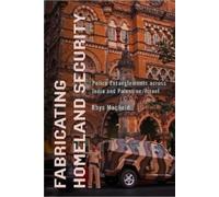 Rhys Machold Fabricating Homeland Security (Tascabile) South Asia in Motion