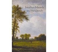 Rhys S. Bezzant Jonathan Edwards and the Church (Copertina rigida)