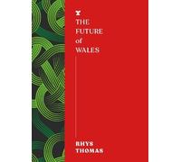 Rhys Thomas The Future of Wales (Tascabile) FUTURES