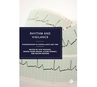 Rhythm and Vigilance: Ethnographies of Surveillance and Time