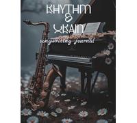 Rhythm & Grain: Songwriters Journal: Manuscript Music Notation Notebook: 10-Stave Blank Sheet Music Paper | Lined Lyric Pages | Ideal for Musicians, Songwriters & Composers