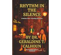 Rhythm in The Silence: A Harlem Time-Traveling Adventure