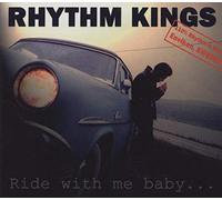 RHYTHM KINGS - RHYTHM KINGS Ride With Me Baby ... (2012)