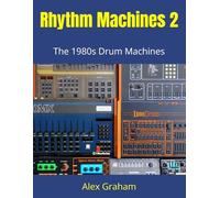 Rhythm Machines 2: The 1980s Drum Machines