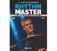 Rhythm master. The way to perfect coordination & independence. Ediz. itali...