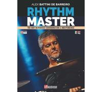 Rhythm master. The way to perfect coordination & independence. Ediz. italiana e inglese