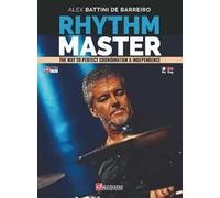 Rhythm master. The way to perfect coordination & independence. Ediz. italiana e inglese
