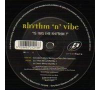 Rhythm N Vibe / Is This The Rhythm