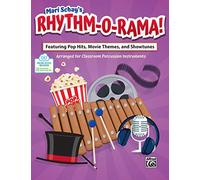 Rhythm-o-rama!: Featuring Pop Hits, Movie Themes, and Showtunes Arranged for Classroom Percussion Instruments