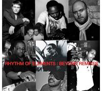 RHYTHM OF ELEMENTS - BEYOND REMIXES