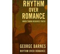 Rhythm Over Romance: When Timing Requires Truth