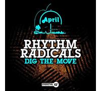 Rhythm Radicals - Dig The Move
