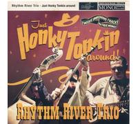 Rhythm River Trio - Just Honky Tonkin' Around