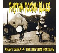 Crazy Cavan & Rhythm Rockers - Rhythm Rockin Blues