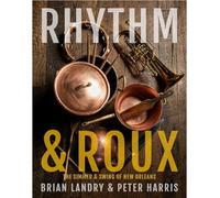 Rhythm & Roux: The Simmer & Swing of New Orleans