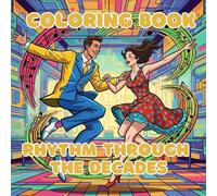 Rhythm Through the Decades: A Vintage Music and Dance Adult Coloring Book
