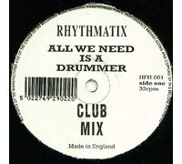 Rhythmatix - All We Need Is A Drummer (x3 Incl. Drum'n Bass Mix) [Vinyl Single]