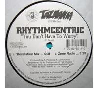 Rhythmcentric - You Don't Have to Worry