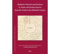 Rhythmic Theories and Practices in Arabic and Persian Sources from the Tenth to the Fifteenth Century: Annotated Translation and Commentary: 227