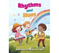 Rhythms and Hues: A Musical Coloring Book for kids!