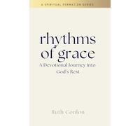 Rhythms of Grace: Discovering God in the Sacred Flow of Life