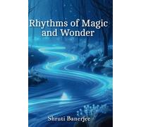 RHYTHMS OF MAGIC AND WONDER