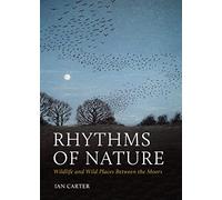 Rhythms of Nature: Wildlife and Wild Places Between the Moors