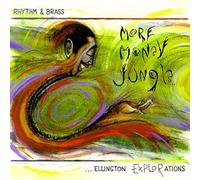 Rhytm & Brass - More Money Jungle: Ellington Explorations