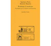 Ri-abitare il moderno. Il progetto per il rinnovo dell’housing