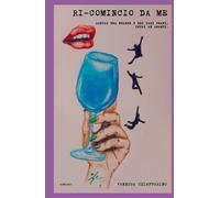 Ri-comincio da me: Aldilà del dolore e dei casi umani, inizi ad amarti.