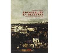 Ri-costruire la bellezza da paesaggio a paese saggio