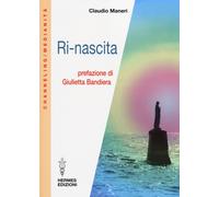 Ri-nascita - Maneri Claudio