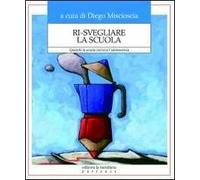 Ri-svegliare la scuola. Quando la scuola incrocia l'adolescenza