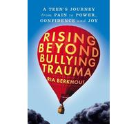 Ria Berkhout Rising Beyond Bullying Trauma (Tascabile)