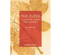 Ria Loohuizen The Elder in History, Myth and Cookery (Tascabile)