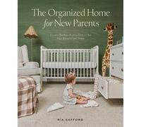 Ria Safford Organized Home for New Parents, The (Copertina rigida)