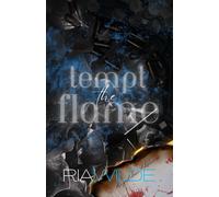Ria Wilde Tempt the Flame (Tascabile) Burn for Me