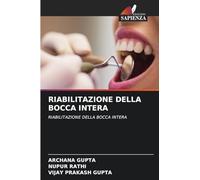 RIABILITAZIONE DELLA BOCCA INTERA: RIABILITAZIONE DELLA BOCCA INTERA
