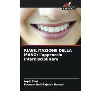 RIABILITAZIONE DELLA MANO: l'approccio interdisciplinare