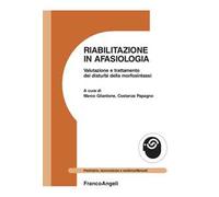 Riabilitazione in afasiologia. Valutazione e trattamento dei disturbi della morfosintassi