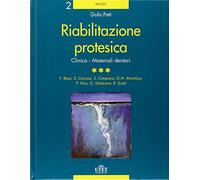 Riabilitazione protesica. Clinica. Materiali dentari (Vol. 3)