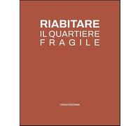 Riabitare il quartiere fragile