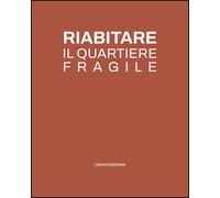 Riabitare il quartiere fragile - 2025 - Tab edizioni