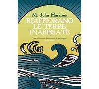 Libri Harrison M. John - Riaffiorano Le Terre Inabissate