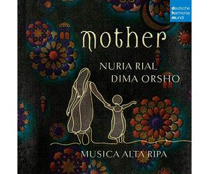 Rial, Nuria/ Orsho, Dima/ Musica Alta Ripa - Mother