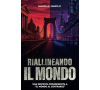 Riallineando il Mondo: Una risposta progressista a “Il Mondo al Contrario”