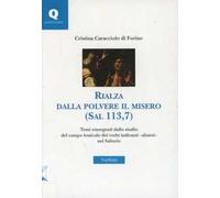 «Rialza dalla polvere il misero» (Sal 113,7). Temi emergenti dallo studio del campo lessicale dei verbi indicanti «alzarsi» nel Salterio